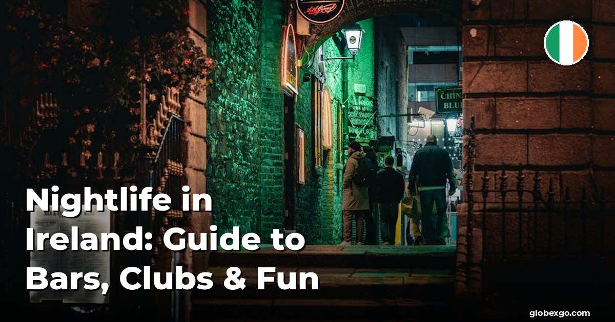 Nightlife in Ireland: Guide to Bars, Clubs & Fun