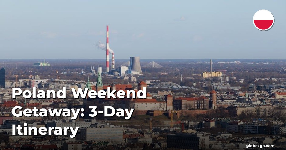 Poland Weekend Getaway: 3-Day Itinerary