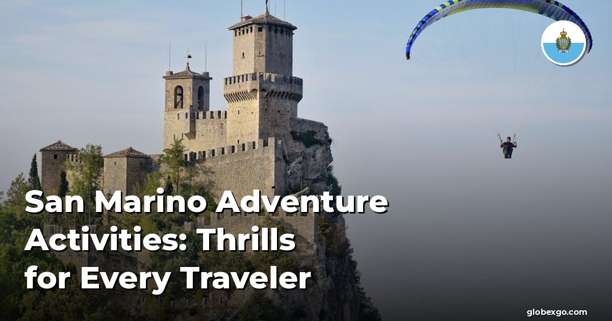 San Marino Adventure Activities: Thrills for Every Traveler