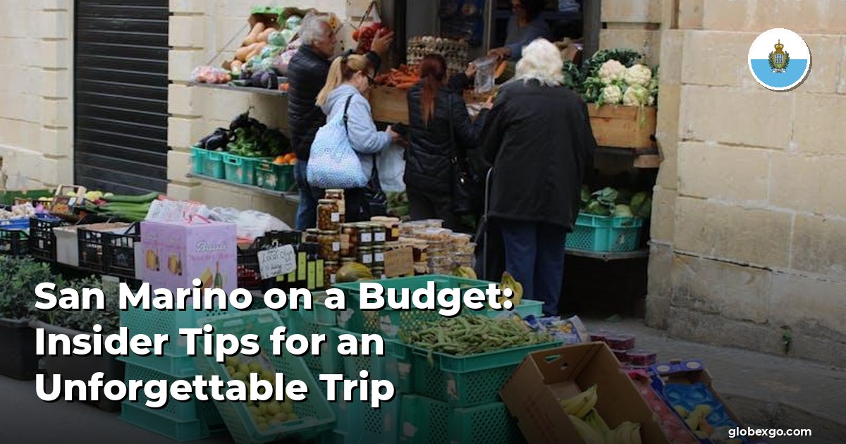 San Marino on a Budget: Insider Tips for an Unforgettable Trip