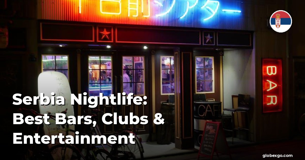 Serbia Nightlife: Best Bars, Clubs & Entertainment