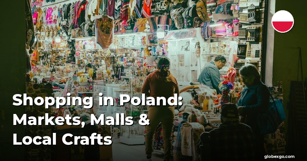 Shopping in Poland: Markets, Malls & Local Crafts