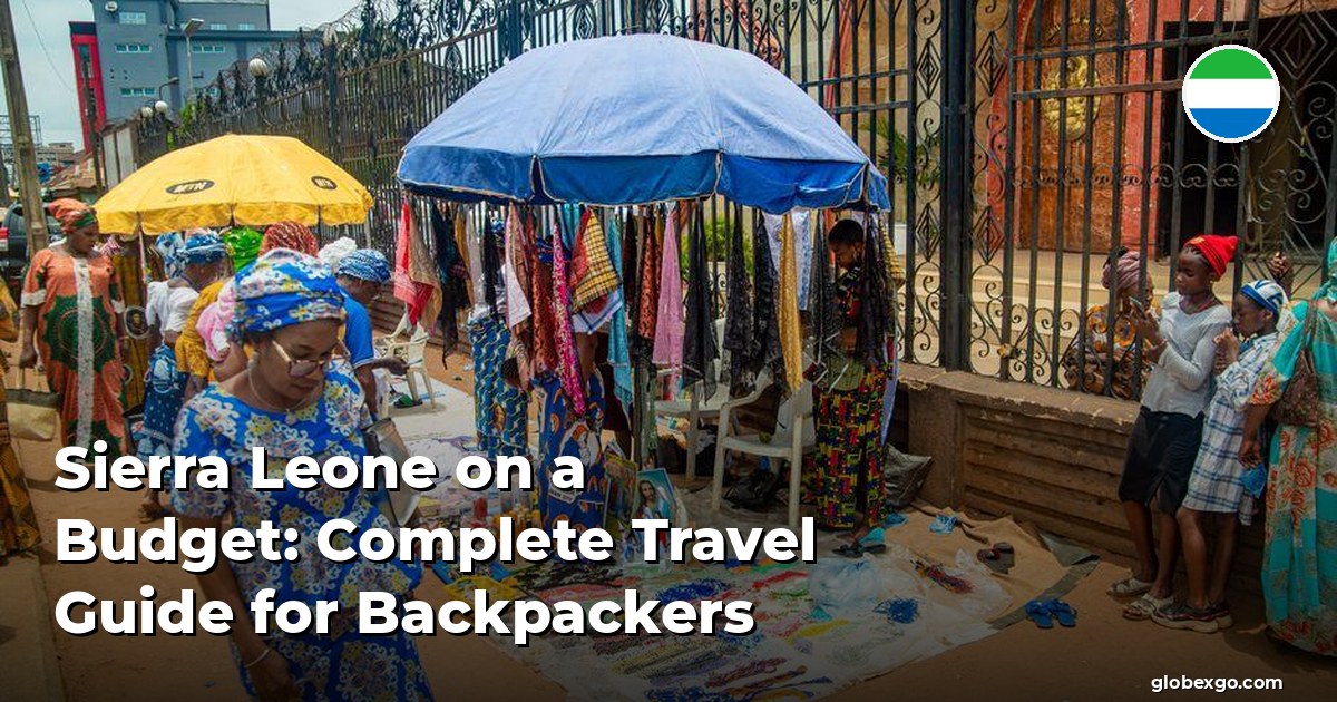 Sierra Leone na budżecie: kompletny przewodnik dla backpackerów