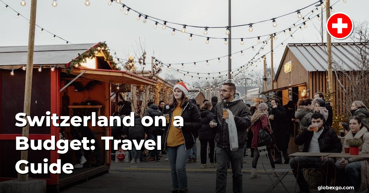 سويسرا في ميزانية: دليل السفر