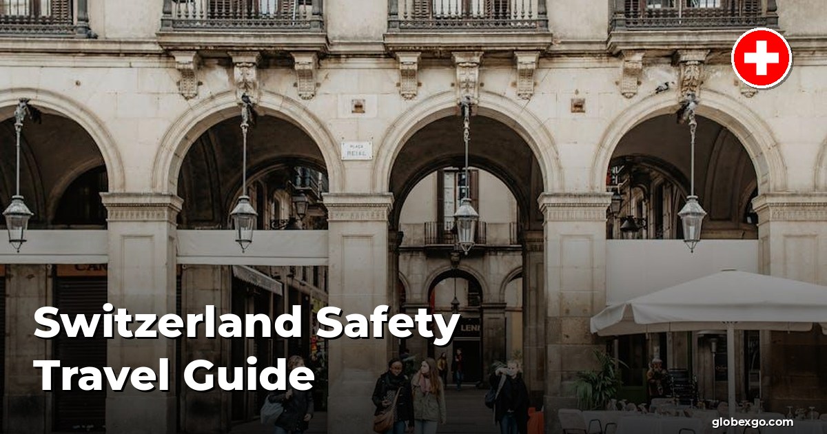 Switzerland Safety Travel Guide