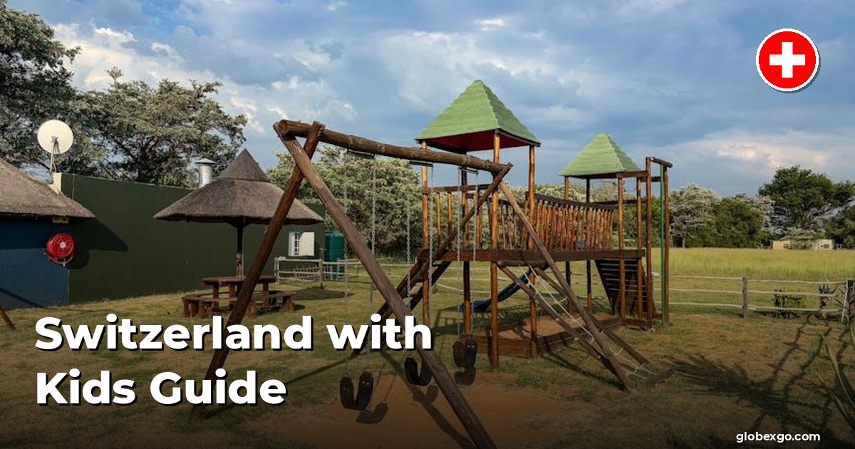Switzerland with Kids Guide