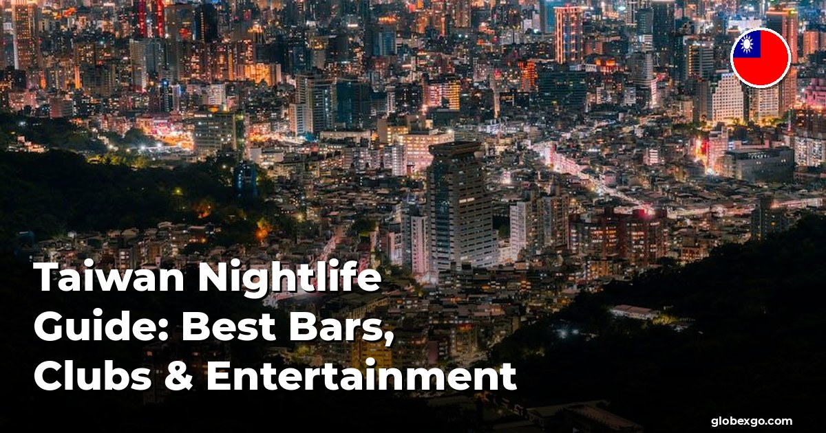 Taiwan Nightlife Guide: Best Bars, Clubs & Entertainment