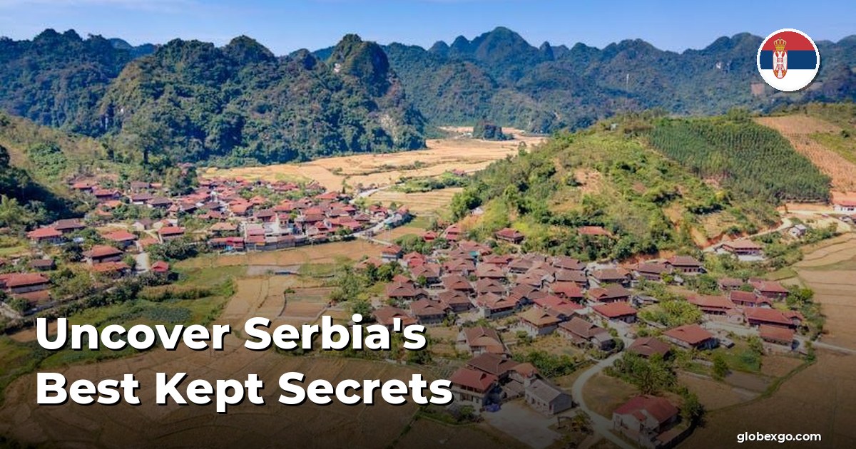 Uncover Serbia's Best Kept Secrets
