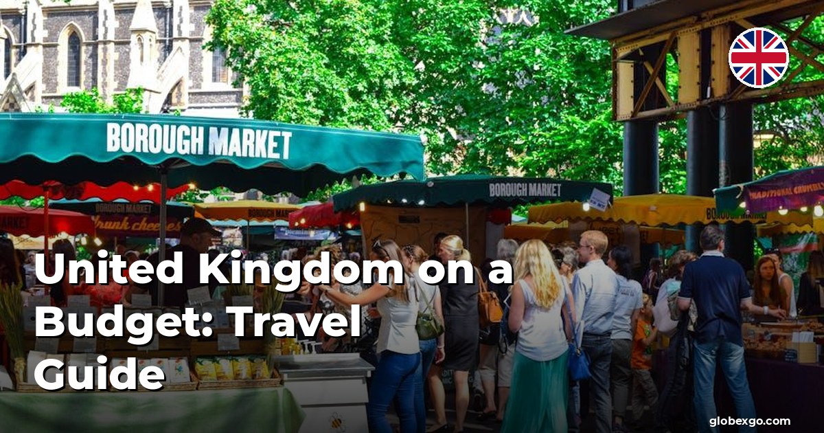 United Kingdom on a Budget: Travel Guide