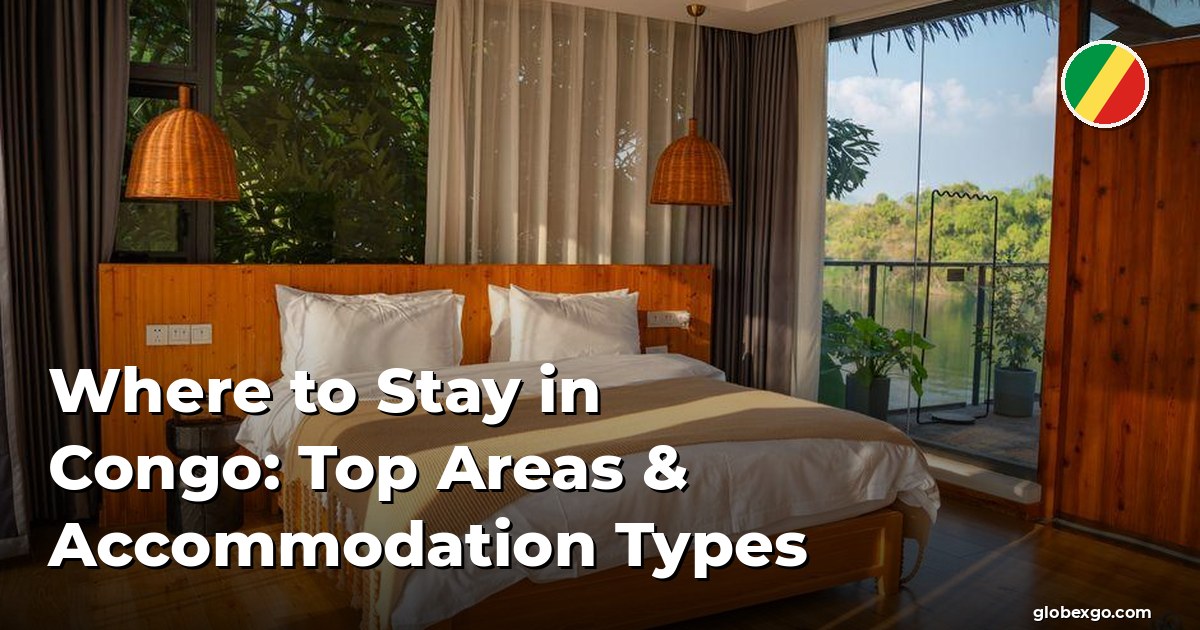 Where to Stay in Congo: Top Areas & Accommodation Types