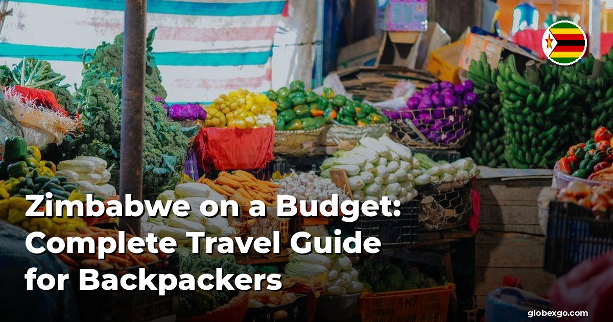 Zimbabwe na budżecie: Kompletny przewodnik dla backpackerów